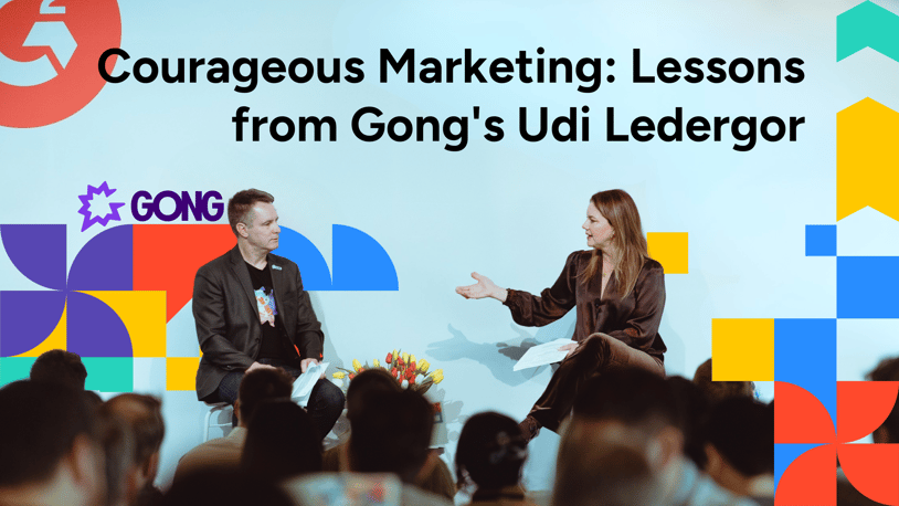 Courageous Marketing: Lessons from Gong's Udi Ledergor